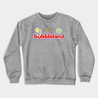 Bubbleland Crewneck Sweatshirt